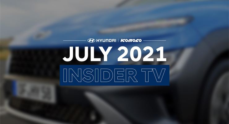 Hyundai INSIDER TV | July 2021